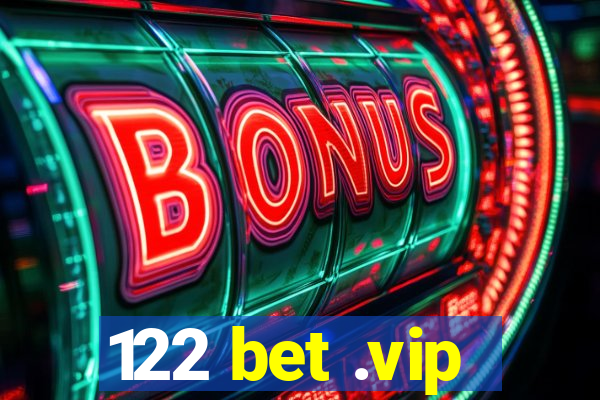 122 bet .vip